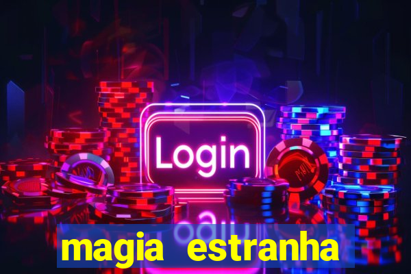 magia estranha filme completo dublado google drive